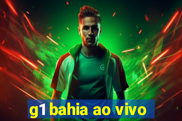 g1 bahia ao vivo